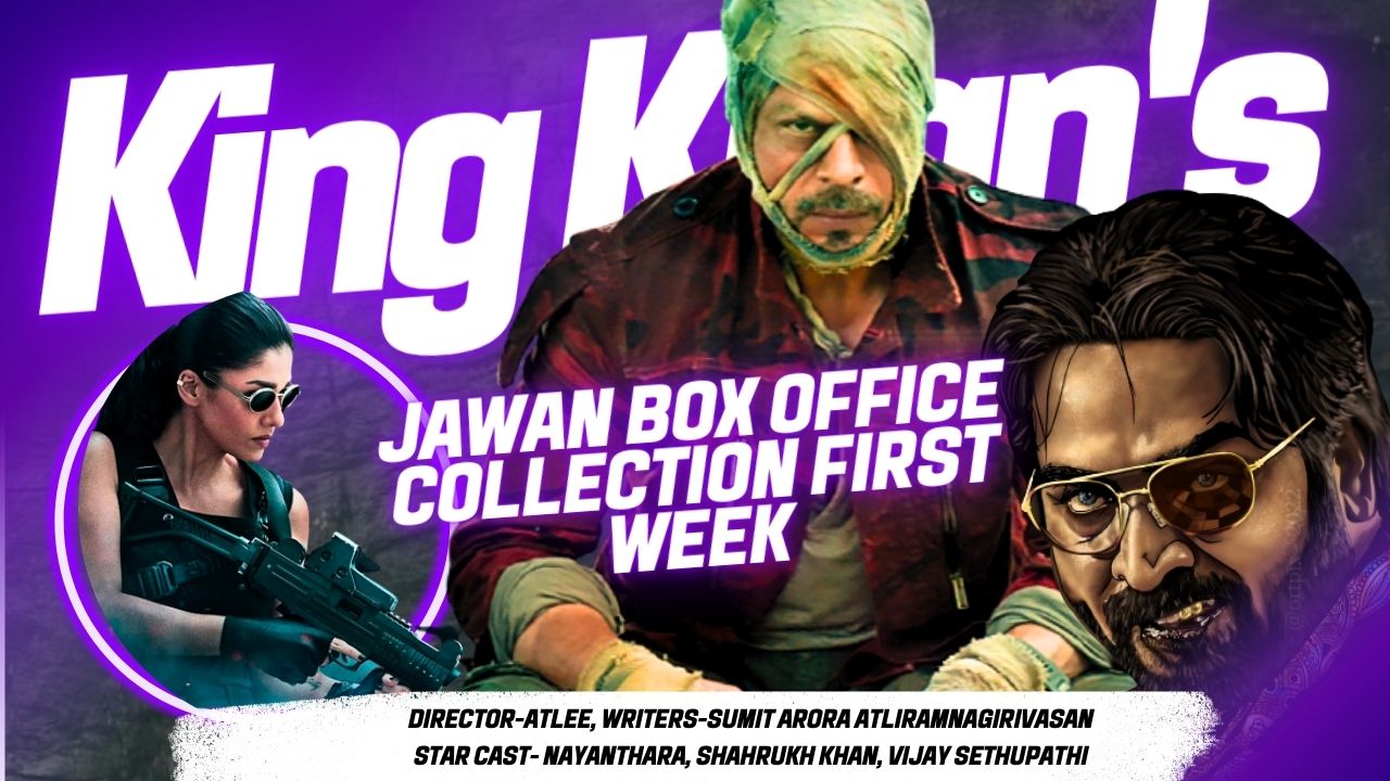 Jawan First Week Collection Worldwide